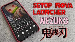 Setup Nova Launcher Keren Terbaru - Nezuko, Kimetsu no Yaiba