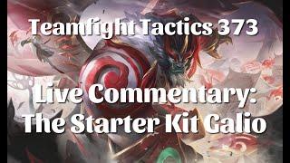 Teamfight Tactics 373 - Live Commentary: The Starter Kit Galio