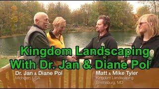 Kingdom Landscaping with Dr. Pol