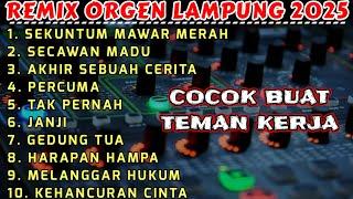 SEKUNTUM MAWAR MERAH - FULL ALBUM REMIX ORGEN LAMPUNG - COCOK BUAT TEMAN KERJA - FULL ALBUM VIRAL