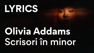 Olivia Addams - Scrisori în minor | Lyrics / Versuri