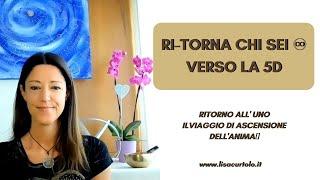 VERSO LA 5 DIMENSIONE  RITORNA CHI SEI #5d #ascension #unconditionallove