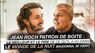 JEAN ROCH PATRON DE BOITE : LE MEILLEUR ET LE PIRE DE CE QU’IL A VU DANS LE MONDE DE LA NUIT