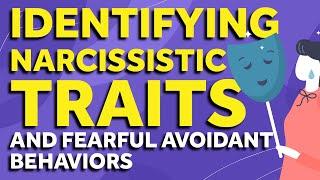 Fearful Avoidant Attachment Vs Narcissistic Personality Disorder | Similarities & Differences