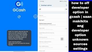 how to off developer option in gcash | saan makikita ang developer option unknown sources settings