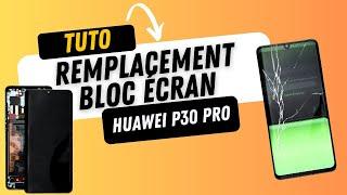 Bloc écran Huawei P30 Pro - Tutoriel réparation