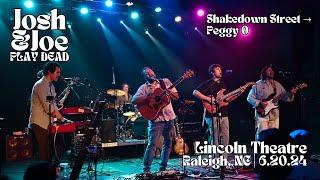 Shakedown Street → Peggy O | Josh and Joe Play Dead | 6/20/24 Lincoln Theatre, Raleigh, NC