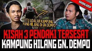 TUHAN TOLONG SAMPAIKAN PERMINTAAN MAAF KE IBU SAYA?! TERSESAT DI KAMPUNG YG HILANG DI GUNUNG DEMPO