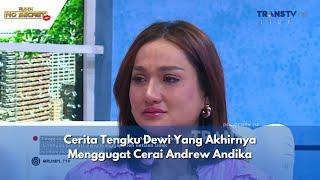 Cerita Tengku Dewi Yang Akhirnya Menggugat Cerai Andrew Andika | RUMPI (28/5/24) P1