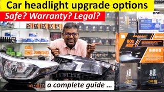 Car headlight upgrade options - Safe? Warranty? Legal? | A complete headlight guide | live Demo