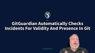 GitGuardian Incident Validity and Presence Checks