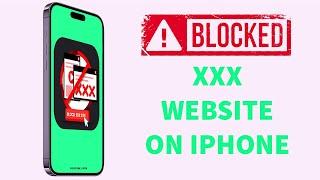 How to Block XXX website on iPhone