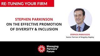 Re-tuning your Firm - Stephen Parkinson on the effective promotion of diversity & inclusion