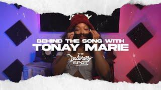 The Delivery Spot presents: Behind the Song w/ Tonay Marie