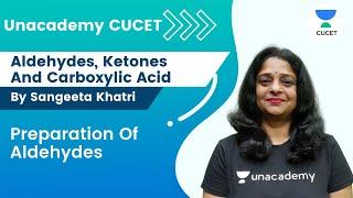 Aldehydes, Ketones And Carboxylic Acid | Preparation Of Aldehydes | Sangeeta Khatri