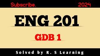 ENG201 GDB 1 solution 2024 /eng201 gdb solution/full marks/virtual university /assignment solutions