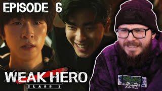 HE MAKES ME SO MAD! | Weak Hero Class 1 Episode 6 Reaction! | 약한영웅 Class 1