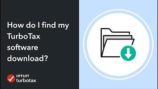 How do I find my TurboTax software download? - TurboTax Support Video