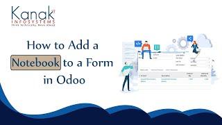 How to Add a Notebook to a Form in Odoo | Kanak Infosystems