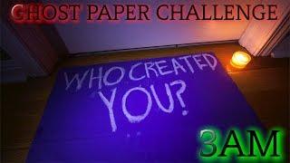 THE SCARIEST GHOST PAPER CHALLENGE AT 3AM YET! (GONE WRONG)