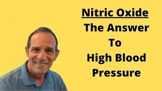 Nitric Oxide The Answer To High Blood Pressure - Healthy At 60 Plus