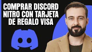 Cómo comprar Discord Nitro con tarjeta de regalo Visa (Mejor Método)