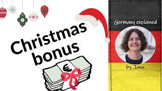 What is a christmas bonus and when do I get it? #HalloGermany