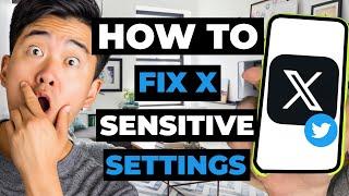 How To Fix X (Twitter) Sensitive Content Settings If Not Working