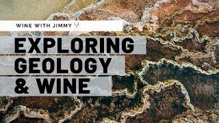 Geology and Wine with Jimmy Smith - ideal for WSET L4 and above