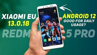 Xiaomi EU 13.0.18 Stable For Redmi Note 5 Pro | Android 12 | Pure EU Rom | Good For Daily Usage?