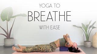 Restorative Yoga for Anxiety & Tension Within The Chest