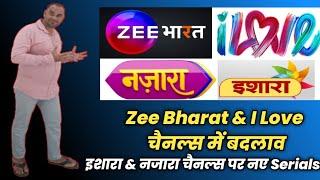 Information about Zee Bharat, I Love | New Serials on Ishara & Nazara Tv Channels | DD Free Dish