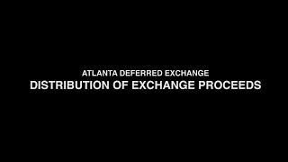 1031 Exchange - Distribution of Exchange Proceeds