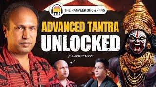 Advanced TANTRA Secrets - Sri Vidya Sadhana, Ancient Tantra & Spirituality Ft. Avadhuta Baba | TRS