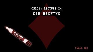 CS101: Car Hacking (Lecture 24)