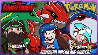 Pokemon Ruby, Sapphire, and Emerald | ft. @Tama-Hero & @SunderCR | The Completionist