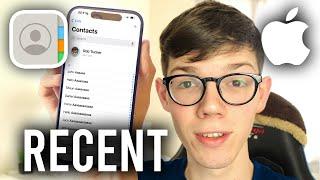 How To Find Recently Added Contacts On iPhone - Full Guide