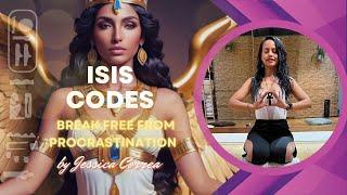 Isis Codes - Light language to break free from procrastination and get things done