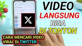 BEGINI !! cara mencari video viral di twitter x | trik terbaru