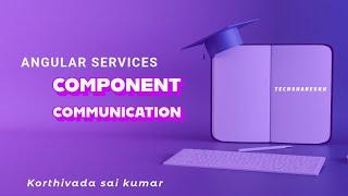 Component communication using service | Angular Services | Part - 4