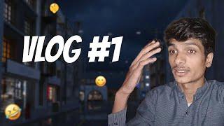 Aj to kuch hy he nahi krny ko VLOG No. 1