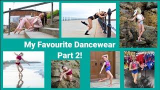 My Favourite Dancewear - Part 2!