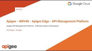 Apigee - 4MV4D - The Apigee Edge S01E02