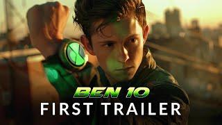 Ben 10 (2025) - First Trailer | Tom Holland