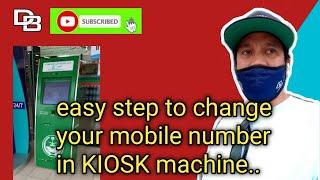 Panu palitan ang mobile number sa absheer through Kiosk machine...