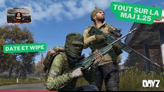 #Dayz Tout sur la MAJ 1.25 ( Date , ajout , modification....)