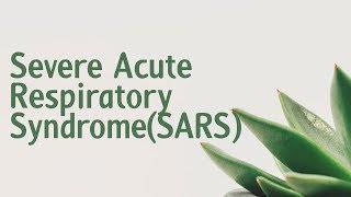 Severe acute respiratory syndrome SARS | Symptoms | Causes | Treatment | Diagnosis aptyou.in