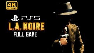 [4K UHD] L.A Noire - FULL GAME - 5 STAR WALKTHROUGH - PS5 4K HDR Full Gameplay