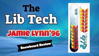 The 2023 Lib Tech Jamie Lynn'96 Snowboard Review