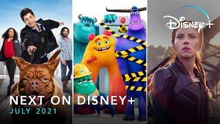 Next On Disney+ | July 2021